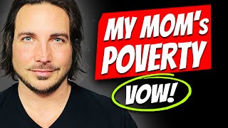 How I Overcame My Mother’s Vow Of Poverty!