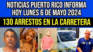 Noticias Última Hora Puerto Rico, Hoy Lunes 6 de Mayo del 2024