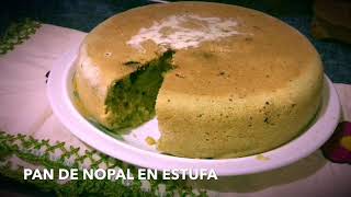 PAN DE NOPAL EN ESTUFA. SIN HORNO. COCINANDO CON AMOR. MARIPI TE GUÍA.