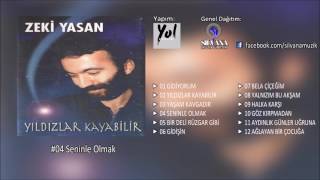 Zeki Yasan - Seninle Olmak