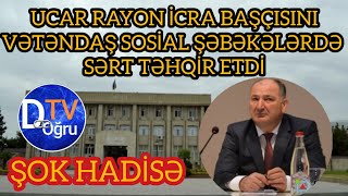 SON DƏQİQƏ ❗ UCAR RAYON İCRA BAŞÇISINI TƏHQİR ETDİLƏR ŞOK VİDEO ❗