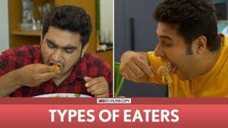 FilterCopy | Types Of Eaters | Ft. Viraj, Nayana, Daljeet
