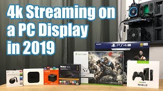 4k Streaming on a PC Display in 2019