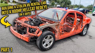 I Built A $100,000 Dodge Charger Hellcat Redeye From A Worthless V6 Rental Car | Part 1