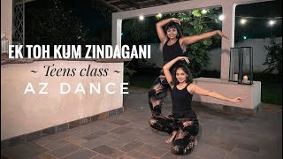 Ek Toh Kum Zindagani - Marjaavaan ׀ Teens Bollywood Dance Class ׀ Az Dance