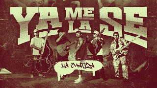 La Cuatiza - Ya Me La Se