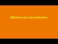 efficiency of xray production