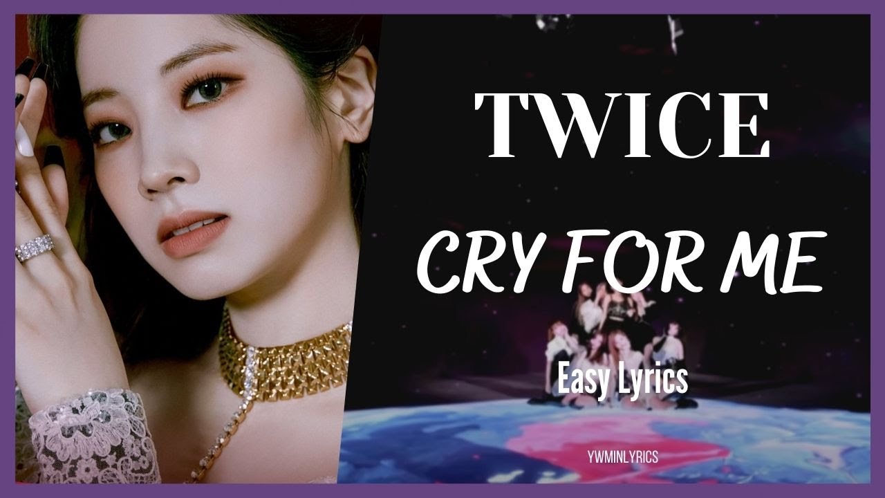 TWICE - "CRY FOR ME" [MV] (easy Lyrics / Pronunciación) - YouTube