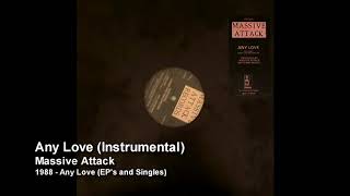 Massive Attack - Any Love (Instrumental) [1988 Any Love - EP's and Singles]