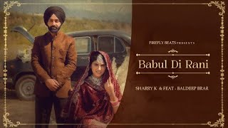 Mehla Cho Vida Hou Gi Babul Di Rani Ve | Sharry K.ft. Baldeep Brar | New Punjabi Wedding Season Song