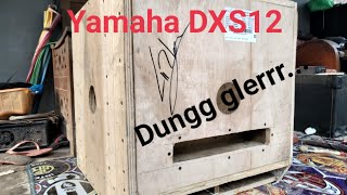 Cek sound box subwoofer Yamaha DXS12 buatan sendiri