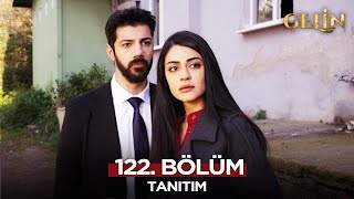 Gelin Dizisi 122. Bölüm (2.Sezon) Fragmanı | 13 Ocak Pazartesi @GelinDizisi