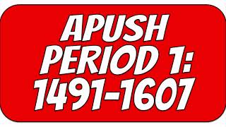 APUSH Period 1 Key Concepts Reviewed 1491-1607