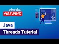 Java Threads Tutorial | Multithreading In Java | Java Training | Edureka  Rewind
