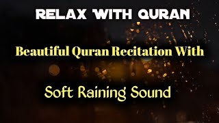 Most Beautiful Quran Recitation With Raining Sound | Sheikh Abdul Rahman Mossad | Relax With Quran
