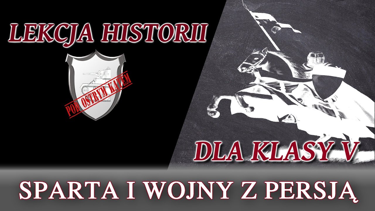 Sparta I Wojny Z Persją - Lekcje Historii Pod Ostrym Kątem - Klasa 5 ...