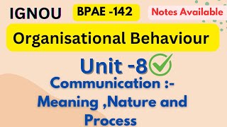 BPAE -142 \\\\ Unit- 8 Communication :- Meaning,Nature and Process #ignou #unit8 #bpae142