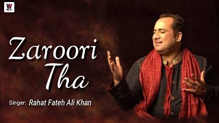 Rahat Fateh Ali Khan Zaroori Tha | teri aankhon ke dariya ka | hamari adhuri kahani songs
