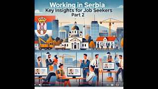 Working in Serbia: Key Insights for Job Seekers PT2