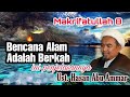 Makrifatullah 8' Bencana Alam Adalah Berkah/Natural Disasters Are Blessings Olh Ustd Hasan Abu Ammar