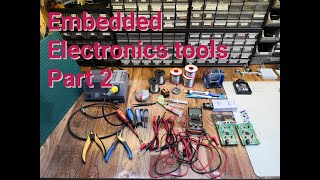 Tools for embedded electronics (pt. 2) | VIDEO 39