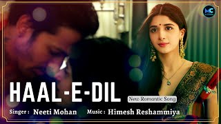 Haal-E-Dil (Lyrics) | Sanam Teri Kasam | Neeti Mohan, Himesh Reshammiya | Harshvardhan,Sameer Anjaan