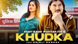 Khudka |Amit Saini Rohtakiya & Anjali Raghav | Haryanvi Song | New Haryanvi Song 2022