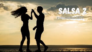 Salsa Instrumental 2 | Música Latina Instrumental | Ritmos contagiosos para bailar y escuchar | 2025