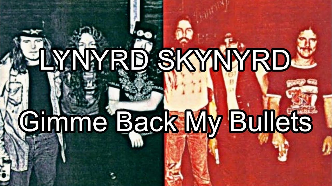 LYNYRD SKYNYRD - Gimme Back My Bullets (Lyric Video) - YouTube