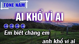 Ai Khổ Vì Ai Karaoke Tone Nam Beat Mới | Karaoke Đăng Khôi