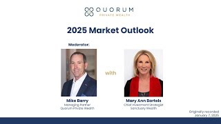 2025 Market Outlook w. Mary Ann Bartels