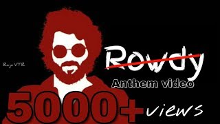 Rowdy Anthem full video song | Vijay Devarakonda | Arjun Reddy