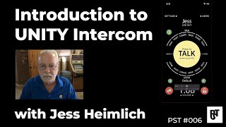 Introduction to UNITY Intercom with Jess Heimlich – PST #006