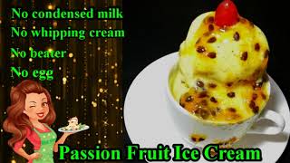 Passion fruit ice cream /Homemade Ice Cream recipe /Thiki Tiki