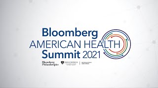 Bloomberg American Health Summit 2021