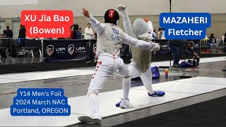 XU Jia Bao (Bowen) VS MAZAHERI Fletcher  - Direct Elimination Y-14 Men's Foil 2024 March NAC