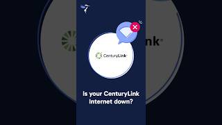 Is CenturyLink Internet Down?