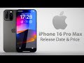 iPhone 16 Pro Max Release Date and Price - EVERY DESIGN CHANGE LEAKED!