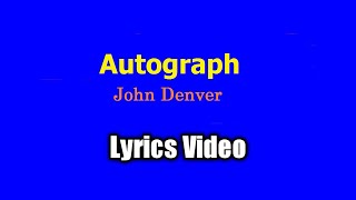 Autograph - John Denver (Lyrics Video)