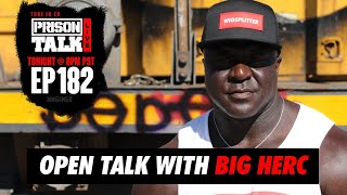 Real Talk with Big Herc - Prison Talk Live Stream E182