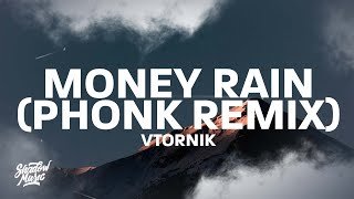 VTORNIK - Money Rain (Phonk Remix) [Lyrics]