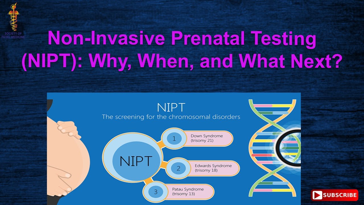 Non-Invasive Prenatal Testing (NIPT): Why, When, And What Next? - YouTube