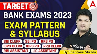 Target Bank Exams 2023 | Exam Pattern and Syllabus for Bank Exam Preparation 2023 by Shantanu Shukla