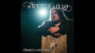 Antti Railio - Onnesta syntyneet