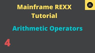 Arithmetic Operators in REXX -Mainframe REXX Tutorial - Part 4 (Volume Revised)