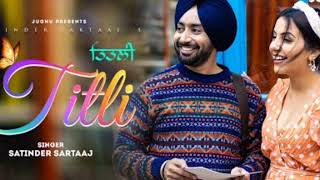 Titli | Satinder Sartaaj | Latest Punjabi Song 2022 | New Romantic Song