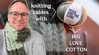 Knitting color-changing Big Love Cotton cables with WATG