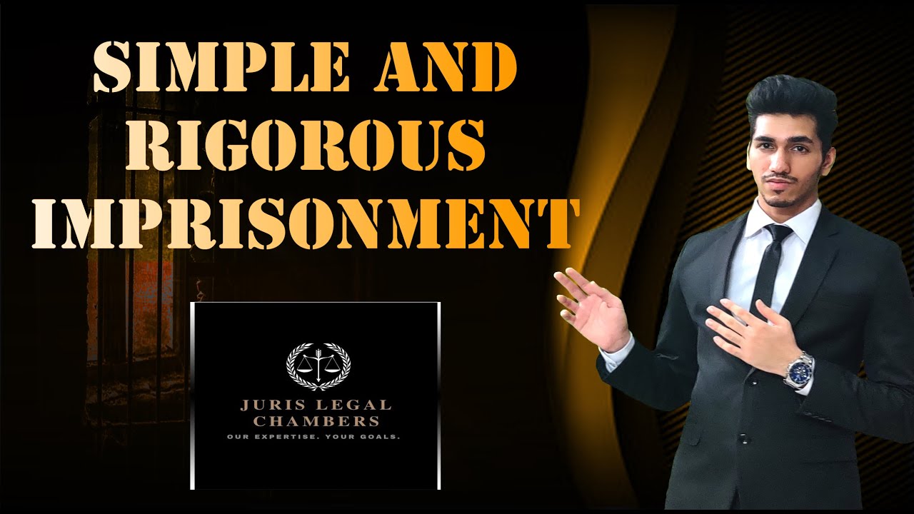 Difference B/w Simple & Rigorous Imprisonment | Leading Case Laws | IPC ...