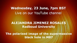 AoT London x Alejandra Jimenez Rosales — The polarised image of the supermassive black hole in M87