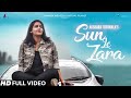 Official Video : Sun Le Zara | Akshara Tatiwala | Rapperiya Baalam | Latest Romantic Song 2018